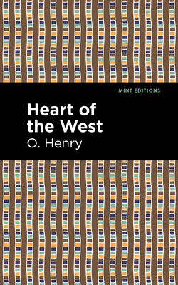 Heart of the West - Henry, O, and Editions, Mint (Contributions by)