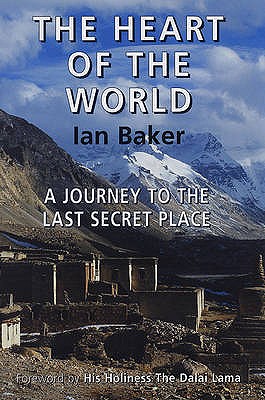 Heart of the World - Baker, Ian A., and Dalai Lama XIV (Foreword by)