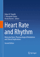 Heart Rate and Rhythm: Molecular Basis, Pharmacological Modulation and Clinical Implications