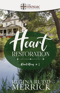 Heart Restoration (Mosaic Collection) (RenoVations Book 1)