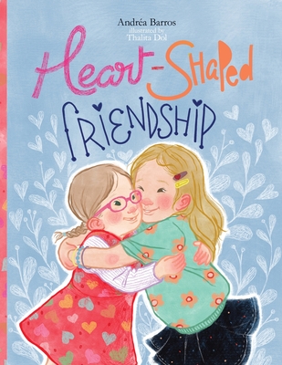 Heart-Shaped Friendship - Barros, Andra