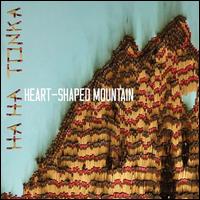 Heart-Shaped Mountain [Limited Edition] [180 Gram Vinyl] - Ha Ha Tonka