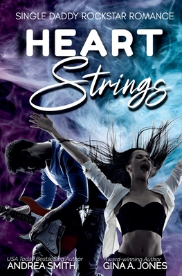 Heart Strings - Smith, Andrea, and Jones, Gina A