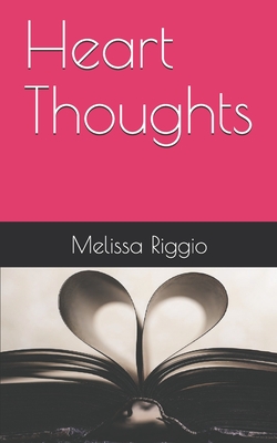 Heart Thoughts - Riggio, Melissa