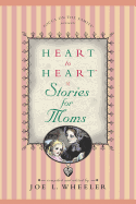 Heart to Heart - Stories for Moms