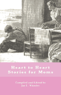 Heart to Heart Stories for Moms