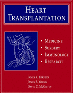 Heart Transplantation - Kirklin, James K, MD, and Young, James B, MD, and McGiffin, David C, MD