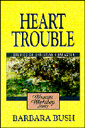 Heart Trouble: Studies on Christian Character
