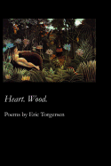 Heart. Wood.