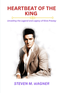 Heartbeat of the King: Unveiling the Legend and Legacy of Elvis Presley