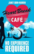 Heartbreak Cafe 1: No Experience Required - Quin-Harkin, Janet