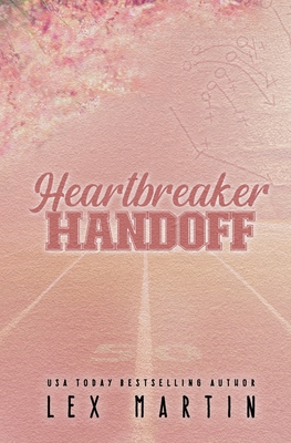 Heartbreaker Handoff - Martin, Lex