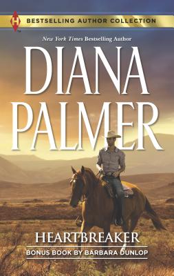 Heartbreaker & in Bed with the Wrangler: A 2-In-1 Collection - Palmer, Diana, and Dunlop, Barbara