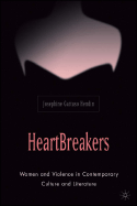 Heartbreakers: Women and Violence in Contemporary Culture and Literature
