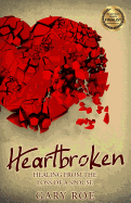Heartbroken: Healing from the Loss of a Spouse