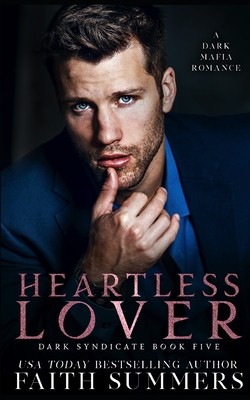 Heartless Lover: A Dark Mafia Romance - Gray, Khardine, and Summers, Faith