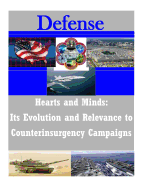 Hearts and Minds: Its Evolution and Relevance to Counterinsurgency Campaigns