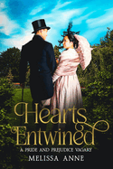 Hearts Entwined: A Pride and Prejudice Vagary