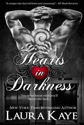 Hearts in Darkness - Kaye, Laura