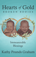 Hearts Of Gold - Broken Bodies: Immeasurable Blessings