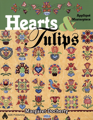 Hearts & Tulips Applique Masterpiece - Docherty, Margaret