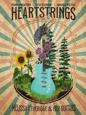 Heartstrings Melissa Etheridge and Her Guitars - Hoseley, Rantz (Editor), and Etheridge, Melissa, and Marraffino, Frank