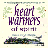 Heartwarmers of Spirit: Triumphs Over Life's Challenges