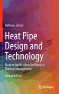 Heat Pipe Design and Technology: Modern Applications for Practical Thermal Management