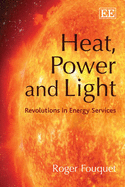 Heat, Power and Light: Revolutions in Energy Services