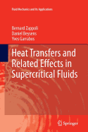 Heat Transfers and Related Effects in Supercritical Fluids