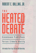 Heated Debate: Greenhouse Predictions Versus Climate Reality
