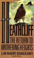 Heathcliff: The Return to Wuthering Heights - Haire-Sargeant, Lin, and Zion, Clarie (Editor)