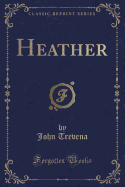 Heather (Classic Reprint)