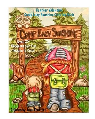 Heather Valentin's Camp Lacy Sunshine Coloring Book: Camping Fun Boy and Girls Lacy Sunshine Gang Coloring Book Volume 38 - Valentin, Heather