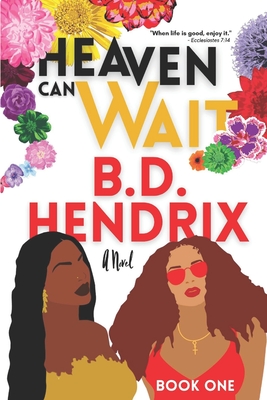 Heaven Can Wait: Book One - Hendrix, B D