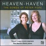 Heaven-Haven: The Songs of Peter Pope - Ann Martin-Davis (piano); Susan Legg (mezzo-soprano)