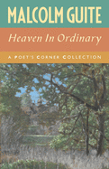 Heaven in Ordinary: A Poet's Corner Collection
