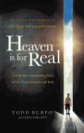 Heaven Is for Real: A Little Boy's Astounding Story of His Trip to Heaven and Back