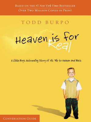 Heaven Is for Real Conversation Guide - Burpo, Todd