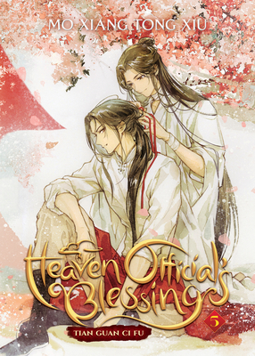 Heaven Official's Blessing: Tian Guan CI Fu (Novel) Vol. 5 - Mo Xiang Tong Xiu, and Tai3_3 (Contributions by)