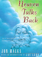 Heaven Talks Back: An Uncommon Conversation