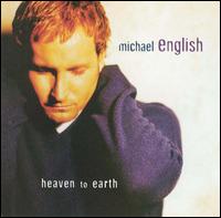 Heaven to Earth - Michael English