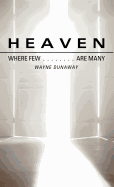 Heaven: Where Few Are Many