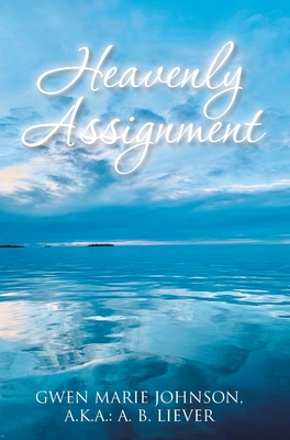 Heavenly Assignment - Johnson, Gwen Marie