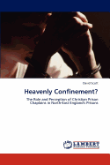 Heavenly Confinement?