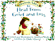 Heavenly ways to heal from grief and loss