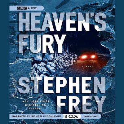 Heaven's Fury Lib/E - Frey, Stephen, and McConnohie, Michael (Read by)