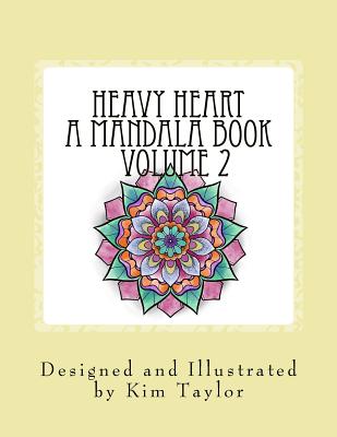 Heavy Heart a Mandala Book - Volume 2 - Taylor, Kim