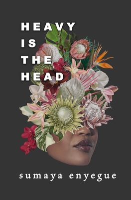 Heavy Is the Head - Enyegue, Sumaya