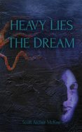 Heavy Lies the Dream